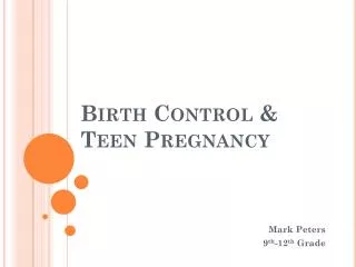 Birth Control &amp; Teen Pregnancy