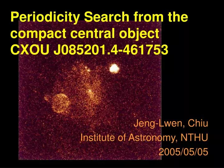 periodicity search from the compact central object cxou j085201 4 461753