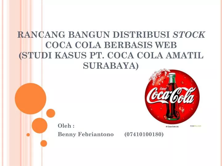 rancang bangun distribusi stock coca cola berbasis web studi kasus pt c oca c ola a matil s urabaya