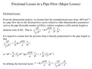 Frictional Losses in a Pipe Flow (Major Losses)