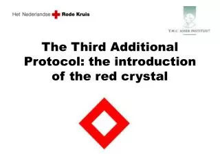 The Third Additional Protocol: the introduction of the red crystal