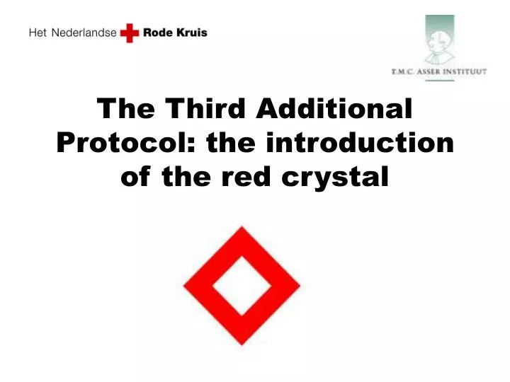 the third additional protocol the introduction of the red crystal