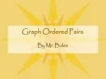 Graph Ordered Pairs - slide 1