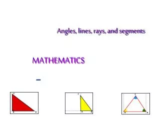 Angles, lines, rays, and segments