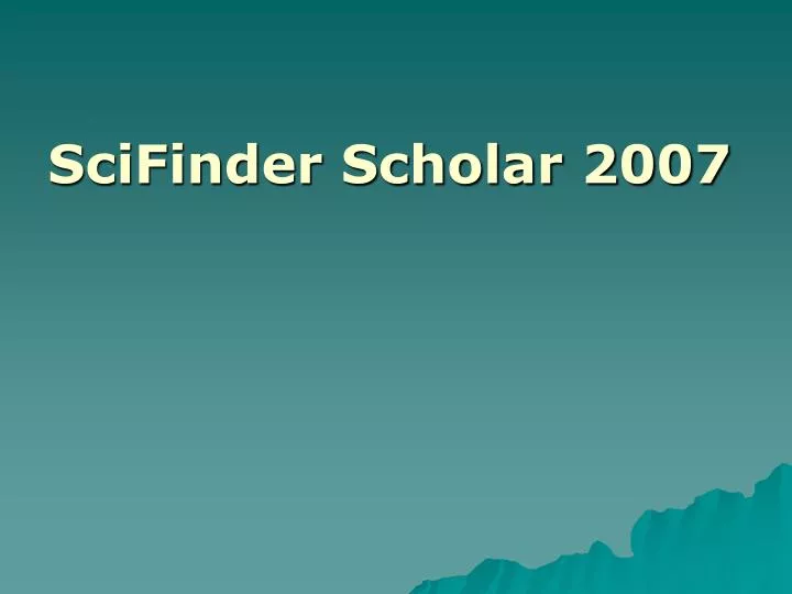 scifinder scholar 2007