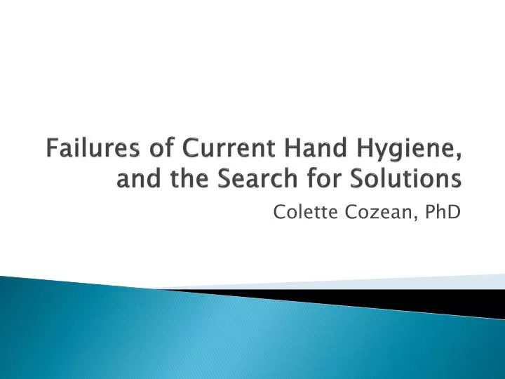 failures of current hand hygiene and the search for solutions