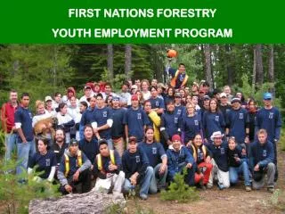 FIRST NATIONS FORESTRY YOUTH EMPLOYMENT PROGRAM