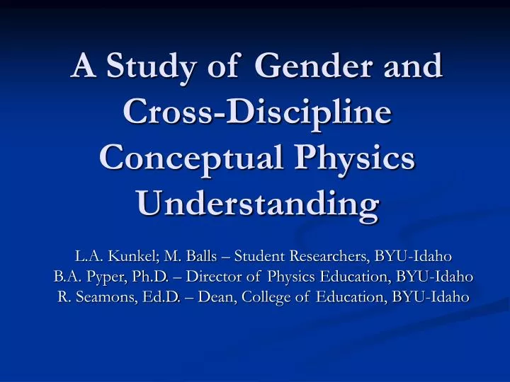 a study of gender and cross discipline conceptual physics understanding