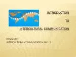 INTRODUCTION TO INTERCULTURAL COMMUNICATION - slide 1