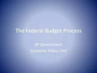 The Federal Budget Process