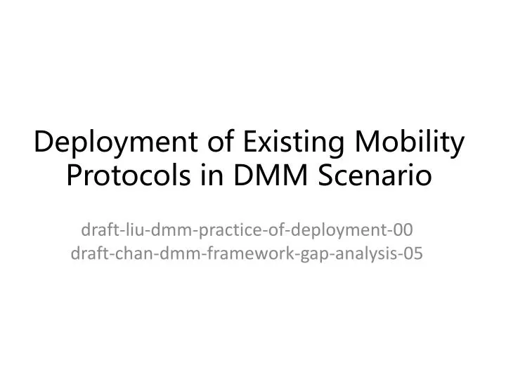 deployment of existing mobility protocols in dmm scenario