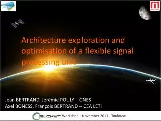 Architecture exploration and optimisation of a flexible signal processing unit