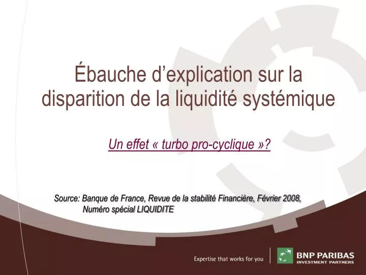 bauche d explication sur la disparition de la liquidit syst mique