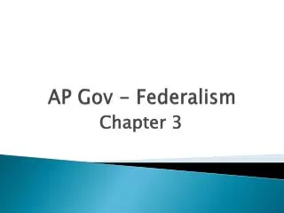 AP Gov - Federalism