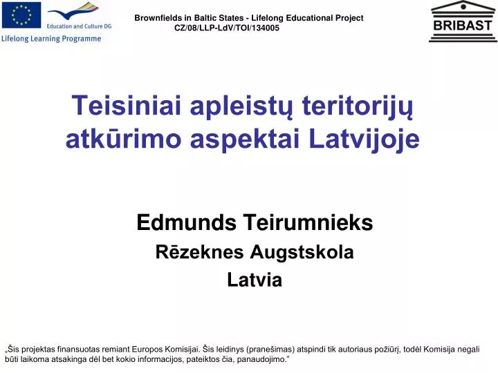 teisiniai apleist teritorij atk rimo aspektai latvijoje