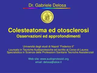 Colesteatoma ed otosclerosi Osservazioni ed approfondimenti