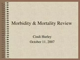 Morbidity &amp; Mortality Review