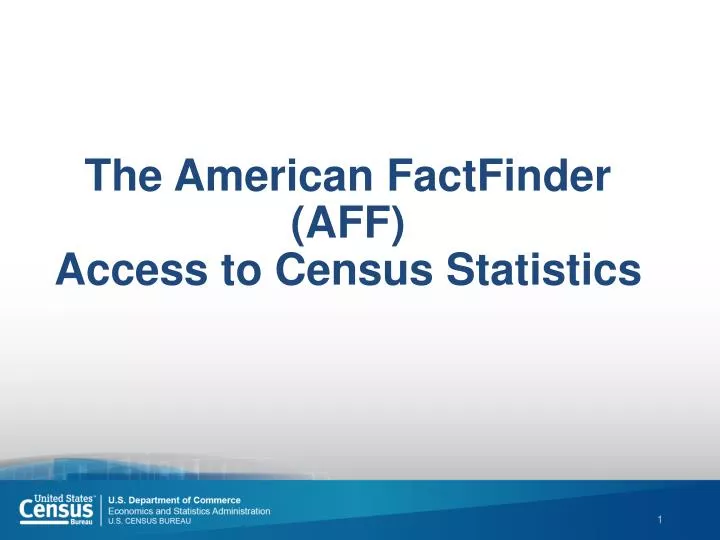 the american factfinder aff access to census statistics