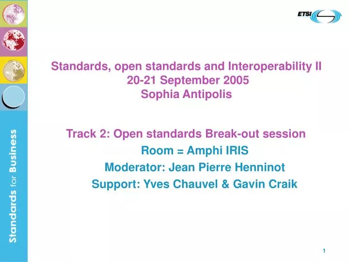 standards open standards and interoperability ii 20 21 september 2005 sophia antipolis