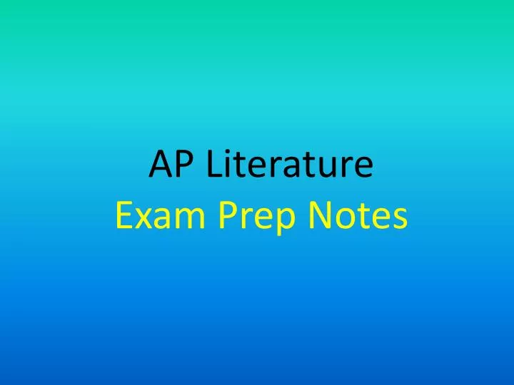 ap literature exam prep notes