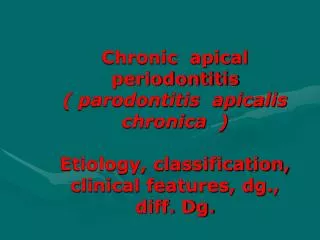 PERIAPICAL DISEASE