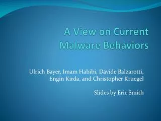 A View on Current Malware Behaviors