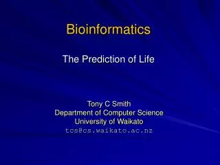 Bioinformatics The Prediction of Life