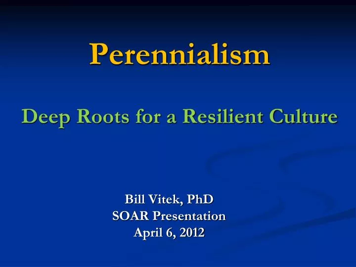 perennialism deep roots for a resilient culture