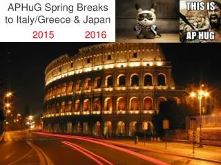 APHuG Spring Breaks to Italy/Greece &amp; Japan