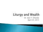Liturgy and Wealth - slide 1