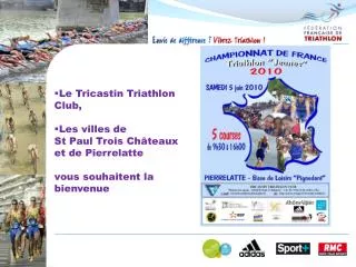 Le Tricastin Triathlon Club, Les villes de St Paul Trois Châteaux et de Pierrelatte