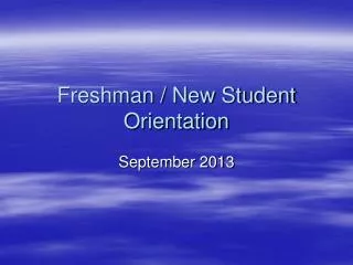 Freshman / New Student Orientation