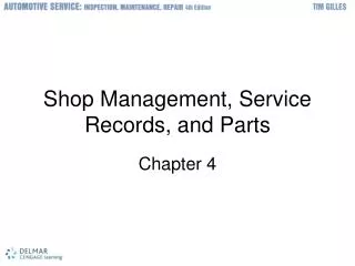 Shop Management, Service Records, and Parts