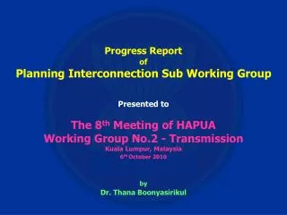 Progress Report of Planning Interconnection Sub Working Group Presented to