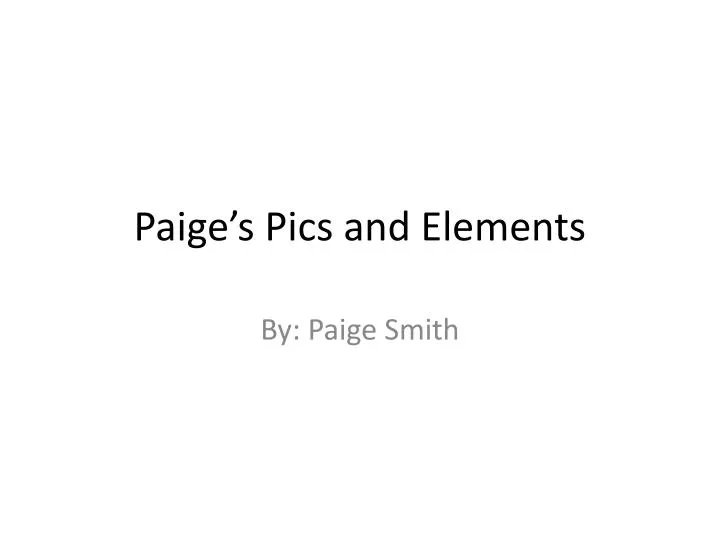 paige s pics and elements
