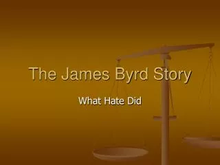 The James Byrd Story