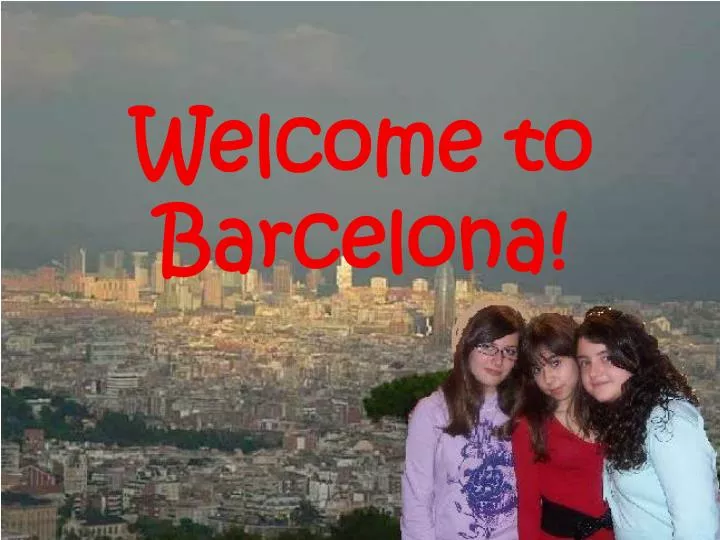 welcome to barcelona