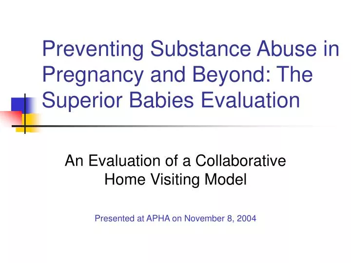 preventing substance abuse in pregnancy and beyond the superior babies evaluation