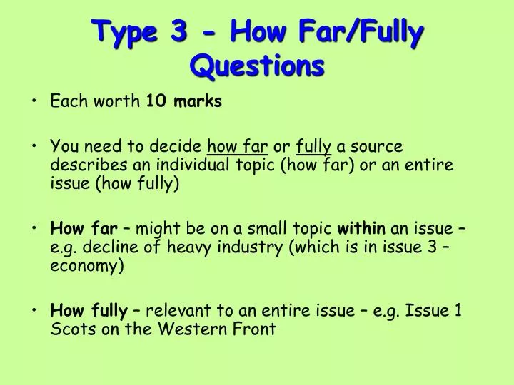 type 3 how far fully questions