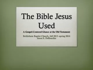 The Bible Jesus Used