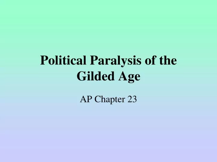 political paralysis of the gilded age