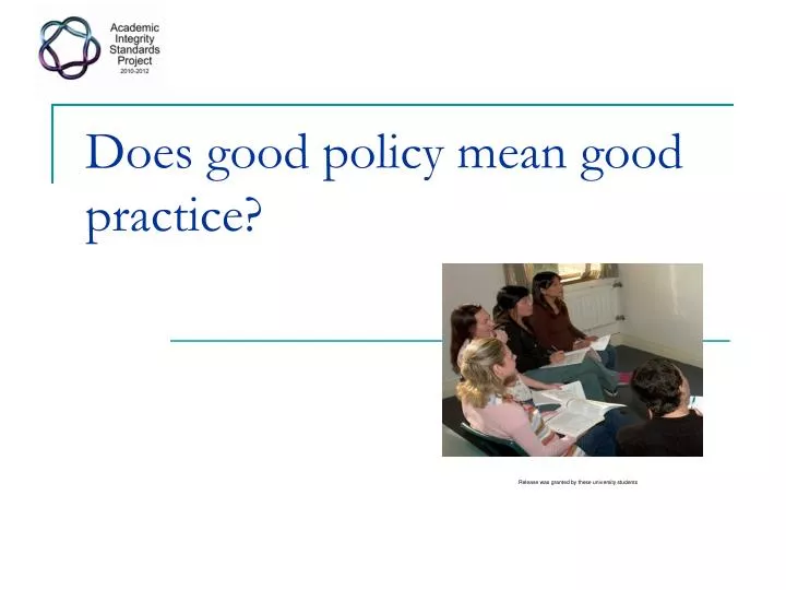 does good policy mean good practice