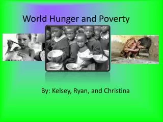 World Hunger and Poverty