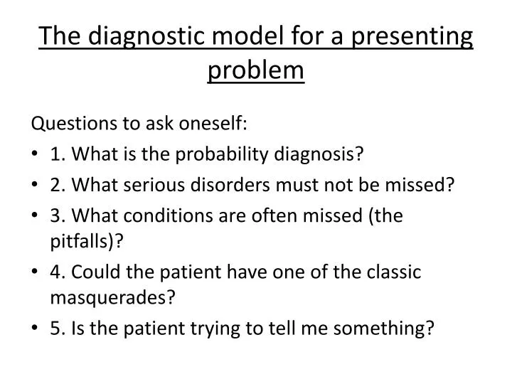 the diagnostic model for a presenting problem