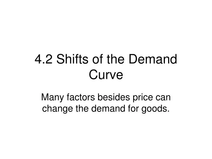 4 2 shifts of the demand curve