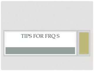 Tips for FRQ s