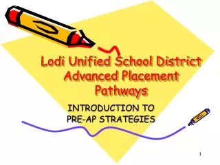 Lodi Unified School District Advanced Placement Pathways