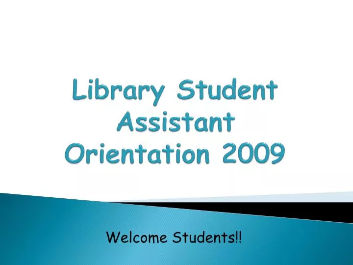 library student assistant orientation 2009