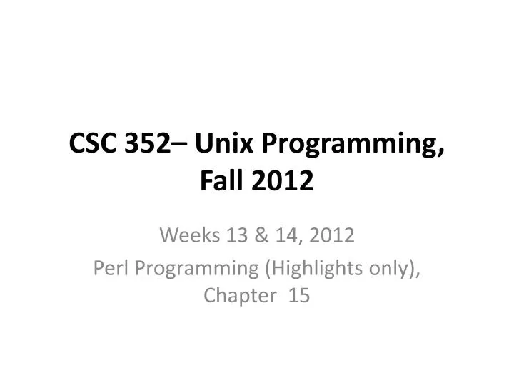 csc 352 unix programming fall 2012