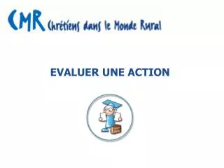 evaluer une action